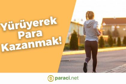 Yürüyerek Para Kazanmak